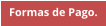 Formas de Pago.