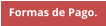 Formas de Pago.