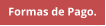 Formas de Pago.